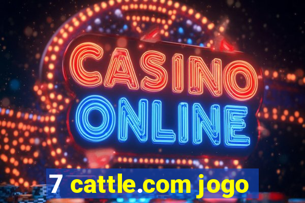 7 cattle.com jogo